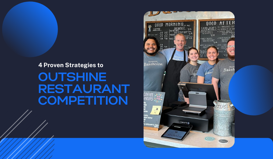 Proven Strategies to Outshine Restaurant Competition