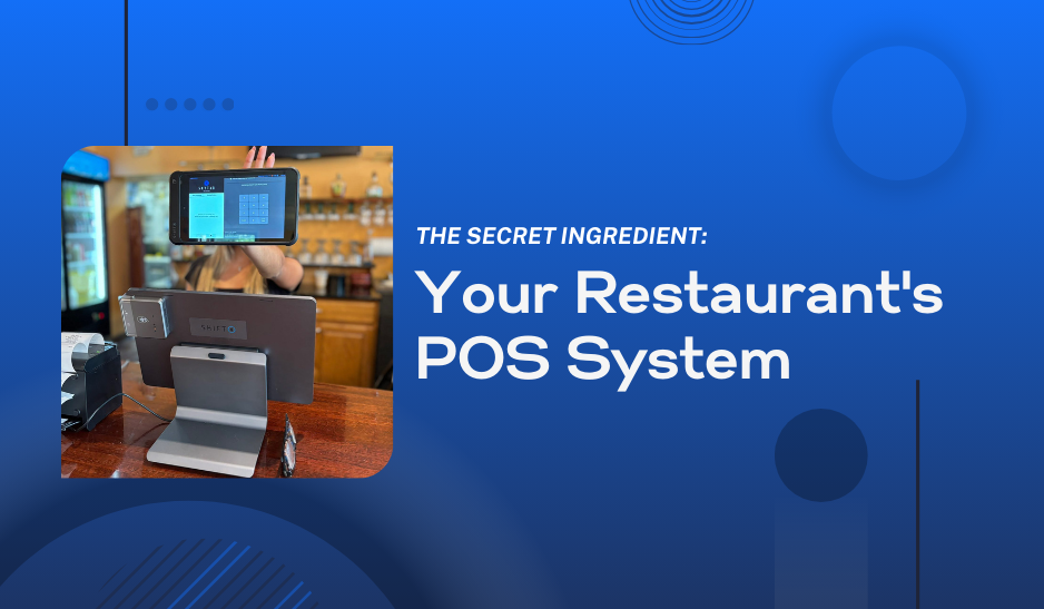 The Secret Ingredient: Your Restaurant’s POS System